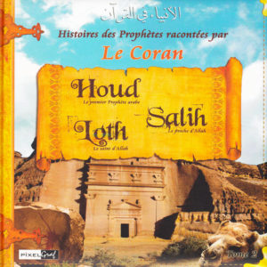 Photo Histoires Des Prophètes Racontées Par Le Coran (Album 2) HOUD, SALIH, LOTH (Sbdl) - Pixel Graf