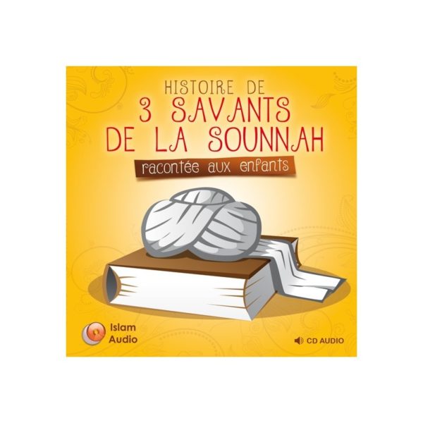 Photo HISTOIRES DE 3 SAVANTS DE LA SUNNA RACONTÉES AUX ENFANTS - Islam Audio