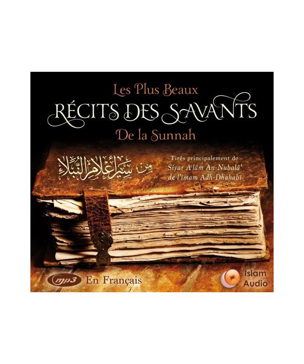Photo Les Plus Beaux Récits Des Savants De La Sunna – Siyar A’lâm An-Nubalâ’ De L’imam - Islam Audio