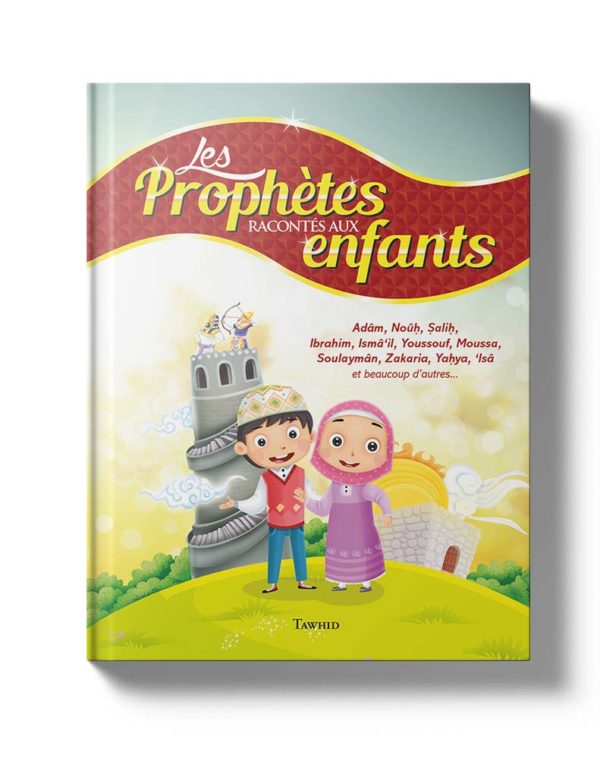 Photo Les Prophètes racontés aux enfants - Tawhid