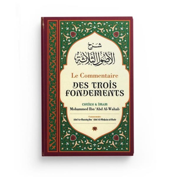 Photo LE COMMENTAIRE DES TROIS FONDEMENTS (شرح الاصول الثلاثة ), DE SHAYKH MOUHAMMED IBN ‘ABD AL-WAHAB – IBN BADIS - Ibn badis
